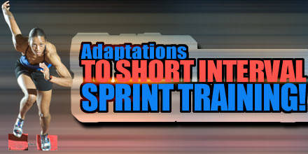 Adaptations To Short Interval Sprint Training! - Part 2